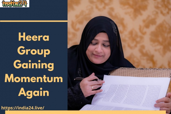 Heera Group Gaining Momentum Again after three years of Struggle