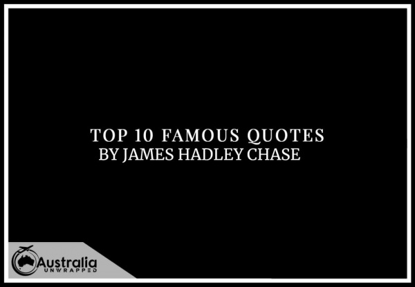 james hadley chases top 10 popular and famous quotes
