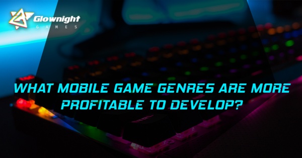 What Mobile Game Genres are More Profitable to Develop?