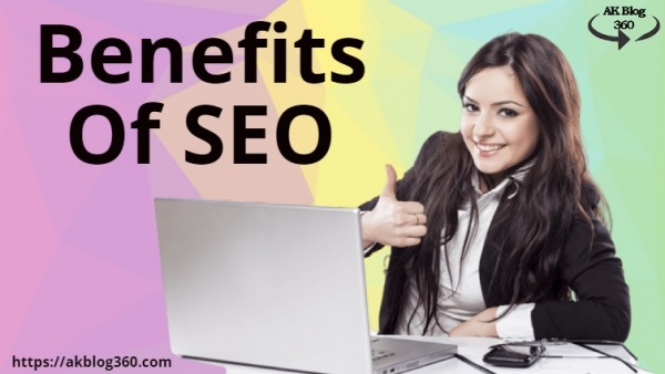What Are The Benefits Of SEO? | Search Engine Optimization